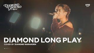 DIAMOND LONGPLAY Cover by Diamond Narakorn [Diamond on Ground]