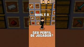 QUAL É O SEU TIPO DE JOGADOR NO #MINECRAFT ?