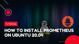 How to install Prometheus on Ubuntu 20.04 | VPS Tutorial