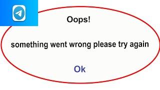 Fix Telegram App Oops Something Went Wrong Error | Fix Telegram  went wrong error |PSA 24