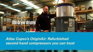 Atlas Copco’s OriginAir: Refurbished second hand compressors you can trust