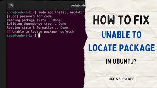 How to FIX "Unable to locate package in Ubuntu" or any other Linux?