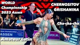 Aleksandr Chernositov - Arina Grishanina | World Championship 2023 | Cha-cha-cha | Assen | Amateur