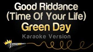 Green Day - Good Riddance (Time Of Your Life) (Karaoke Version)