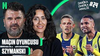 MAÇIN OYUNCUSU SZYMANSKI! I FENERBAHÇE 1-1 MANCHESTER UNITED I DAKİKA DAKİKA ANALİZ #24