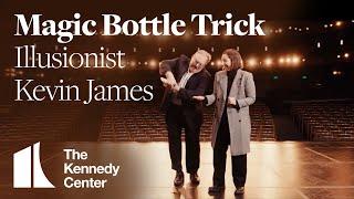 Magic Bottle Trick - Illusionist Kevin James