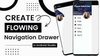 Navigation Drawer in Android |Custom Flowing Navigation Drawer | Create Navigation Drawer Activity