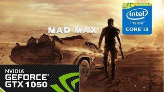 Mad Max on GTX 1050 2GB - I3 6100