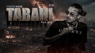 YOUNG WAVE - GOAL ( TABAHI EP ) Prod.ZEN