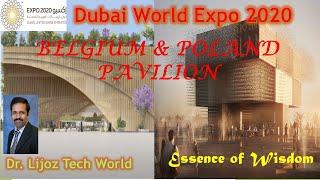 BELGIUM & POLAND PAVILIONS- WORLD EXPOD || Lijoz Tech World. Essence of Wisdom...