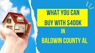 Baldwin County | What You Can Buy for $400,000 | March 2023