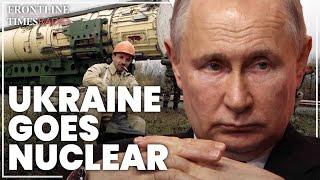 Ukraine poised to build nuclear weapons to obliterate Putin | Vlad Mykhnenko