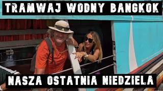  Ostatnia Niedziela w Bangkoku! | Tramwaj Wodny i GRAB Metro,  Niesamowite Miejsca!  #bangkok