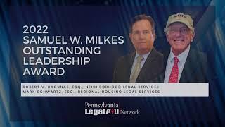 Robert V. Racunas, Esq. and Mark Schwartz, Esq. - Samuel W. Milkes Outstanding Leadership Award.