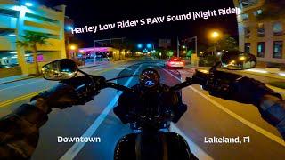 Harley Davidson Low Rider S Pure [RAW] Sound- Night Ride| |4K|