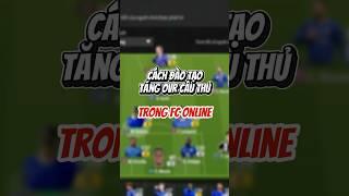 Cách tăng chỉ số cầu thủ #fco #fconline #fo4