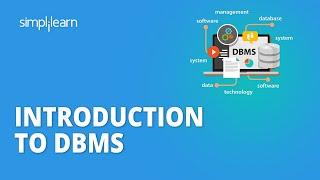 Introduction To DBMS - Database Management System | What Is DBMS? | DBMS Explanation | Simplilearn