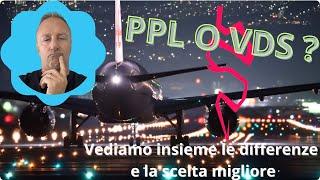 PPL -LAPL-VDS: VEDIAMO LE DIFFERENZE, I PRO E CONTRO E QUALE CONVIENE