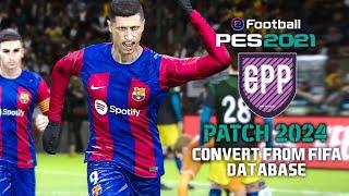 PES 2021 EPP PATCH 2024 - 2023/24 SEASON PATCH - ML REALISM MOD