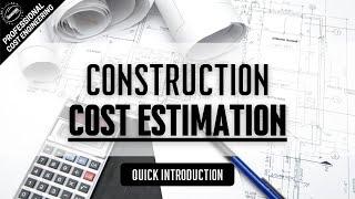 Introduction to cost estimation methods in construction | Estimating project costs