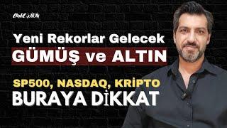 GÜMÜŞ VE ALTIN İÇİN YENİ REKORLAR YILI 2025 | KÜRESEL PİYASALARA DİKKAT! | Emre ŞİRİN