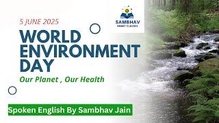 World Environment Day Celebration / Spoken English By Sambhav Jain is live #competition