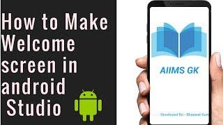 How To Make Welcome Screen (Splash Screen ) in Android Studio