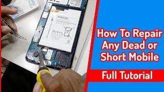 How To Repair Any Dead or Short Mobile | Dead Mobile Phone Repairing,