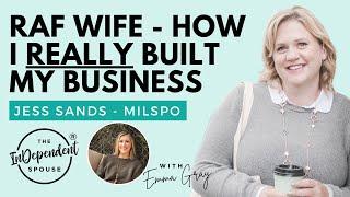 069 : Jess Sands - Building a Business Around the Juggle of Armed Forces Family Life
