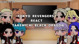 Tokyo Revengers React Takemichi black Dragon||MiTake||AU||BÉYÅÑ..TK"HK