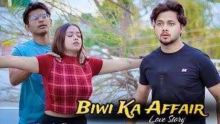 Biwi Ka Affair | unexpected Love Story || its Rustam