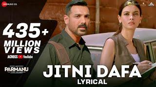 Jitni Dafa - Lyrical | PARMANU | John Abraham , Diana | Jeet Gannguli | RashmiVirag