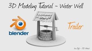 Blender Modeling Tutorial (trailer) - Stylized Water Well