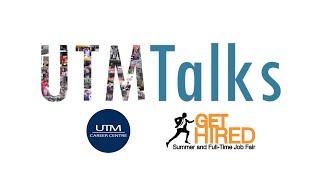 UTMTalks S.3 Ep.3 - UTM Career Centre's Get Hired Job Fair