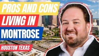 Pros and Cons of Living In Montrose Houston Texas