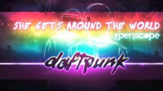 She Gets (Around The World) feat. Daft Punk | Go Periscope