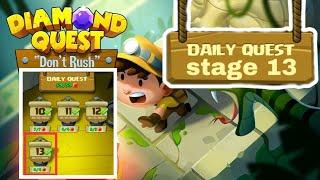 Diamond quest daily quest stage 13 || channel game