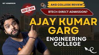 Ajay Kumar Garg Engineering College Review | Btech Admission, Fees, Cutoff, Placement, Campus Tour