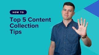 5 Tips to Instantly Improve Your Content Collection Process #wpelevation