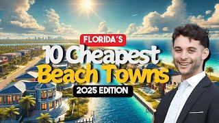 The 10 CHEAPEST BEACH TOWNS in Florida | 2025 Edition