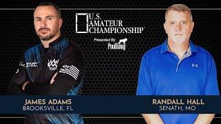 James Adams VS Randall Hall - 2023 U.S. Amateur Championship