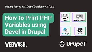 Getting Started with Drupal Development Tools, 2.2: How to Print PHP Variables using Devel in Drupal