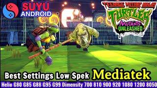 Teenage Mutant Ninja Turtles: Mutants Unleashed - Suyu Android - Mediatek Best Settings