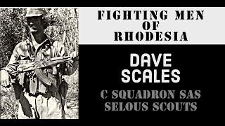 Fighting Men of Rhodesia ep292 | Dave Scales | C Squadron SAS, Selous Scouts