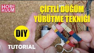 Çiftli Düğüm Yürütme Tekniği #DIY #kendinyap