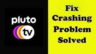 How To Fix Pluto TV App Keeps Crashing Problem Android & Ios - Pluto TV App Crash Error