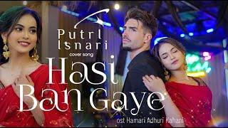 (COVER INDIA) Putri Isnari - Hasi Ban Gaye