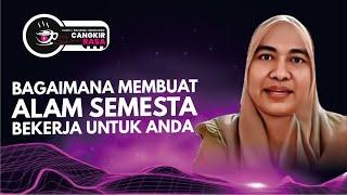 BAGAIMANA MEMBUAT ALAM SEMESTA BEKERJA UNTUK ANDA