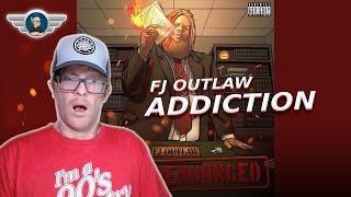 FJ OUTLAW REACTION "THE ADDICTION" REACTION VIDEO