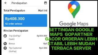 Settingan google MAPS GOPARTNER GACOR bikin orderan stabil dan mudah terbaca server